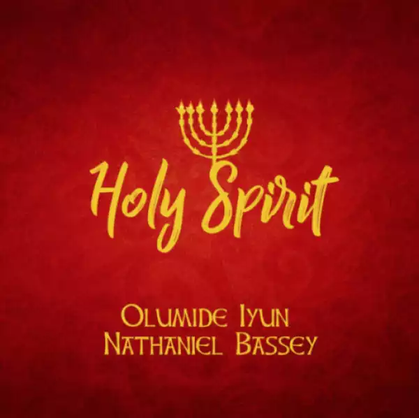 Olumide Iyun - Holy Spirit ft. Nathaniel Bassey